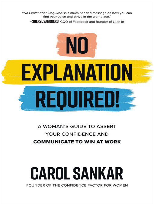 Title details for No Explanation Required! by Carol Sankar - Available